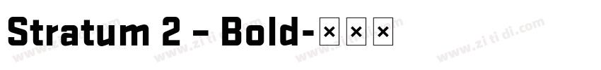Stratum 2 – Bold字体转换